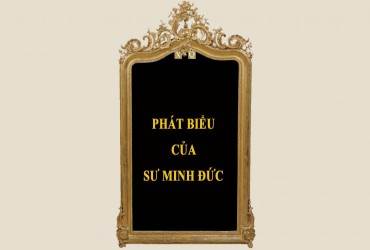 PHÁT BIỂU CỦA SƯ MINH ĐỨC