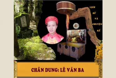 CHÂN DUNG: LÊ VĂN BA