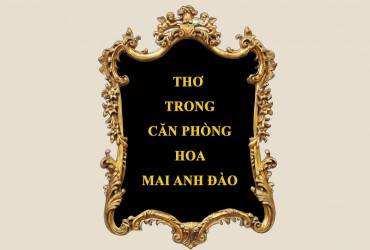 THƠ TRONG CĂN PHÒNG HOA MAI ANH ĐÀO